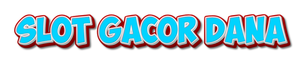Slot Gacor DANA