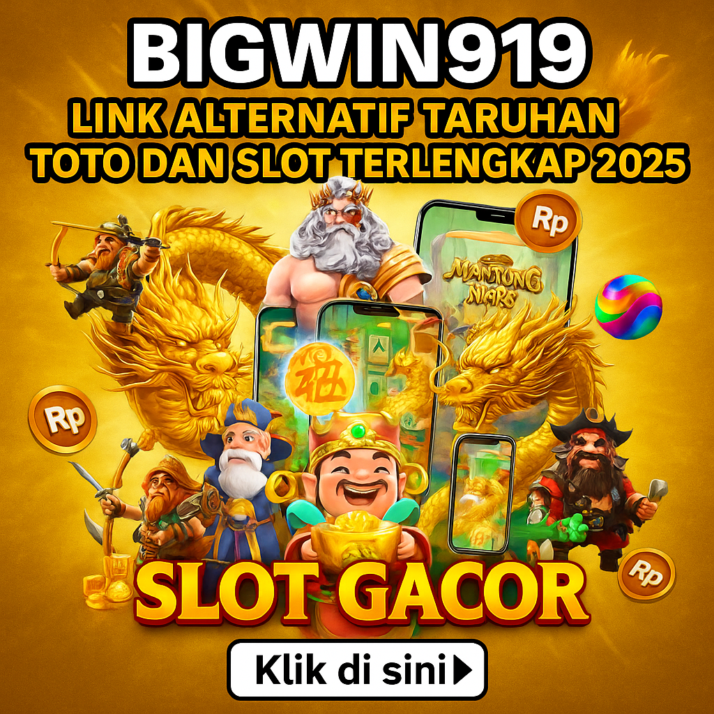 Bigwin919 - Link Alternatif Taruhan Toto Dan Slot Terlengkap 2025