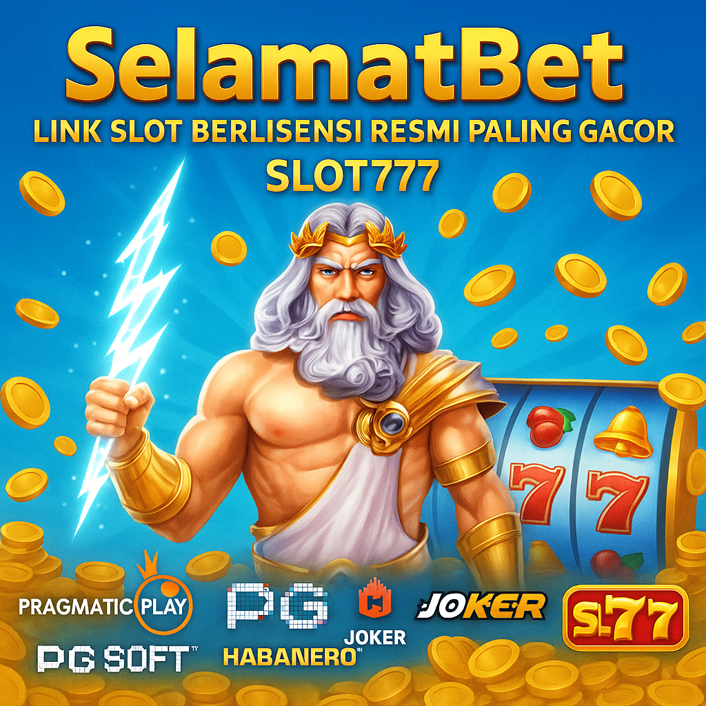 SelamatBet| Link Slot Berlisensi Resmi Paling Gacor| Slot777