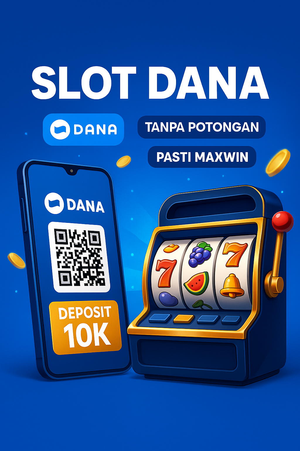 Slot Dana: Situs Slot Deposit Dana 10k Tanpa Potongan Pasti Maxwin